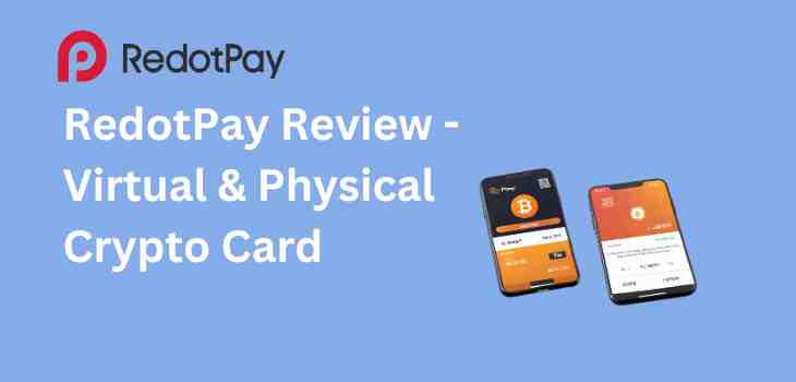 RedotPay Review - Virtual & Physical Crypto Card