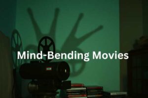 Mind-Bending Movies