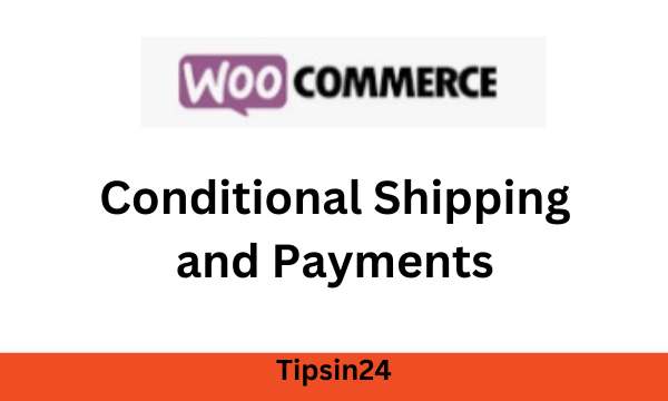 Conditional Shipping and Payments